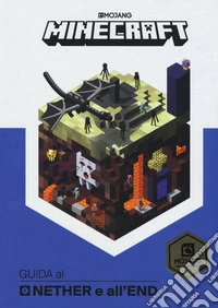 Minecraft. Guida al Nether e all'End