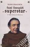 Sani Gesualdi superstar. Nabbe nel IIII, morve nel 1777 libro