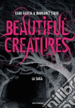 Beautiful creatures. La saga libro