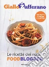 Le ricette dei nostri food blogger. GialloZafferano libro