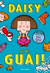 Daisy sei nei guai!