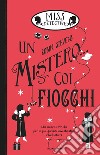 Un mistero... coi fiocchi. Miss Detective. Vol. 5 libro