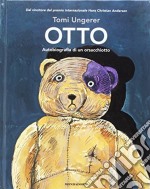 Otto. Autobiografia di un orsacchiotto libro