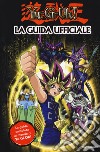 Yu-Gi-Oh! La guida ufficiale. Ediz. a colori libro