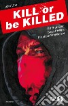 Kill or be killed. Vol. 1 libro