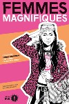 Femmes magnifiques. Cinquanta donne magnifiche che hanno cambiato il mondo libro di Durastanti C. (cur.)