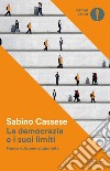 La democrazia e i suoi limiti. Nuova ediz. libro