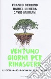 Ventuno giorni per rinascere. Il percorso che ringiovanisce corpo e mente libro di Berrino Franco Lumera Daniel Mariani David