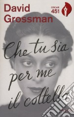 Che tu sia per me il coltello libro