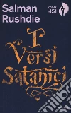 I versi satanici. Con Segnalibro libro