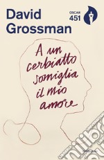 A un cerbiatto somiglia il mio amore libro