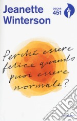 Perché essere felice quando puoi essere normale? Con Segnalibro