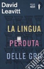 La lingua perduta delle gru. Con Segnalibro libro