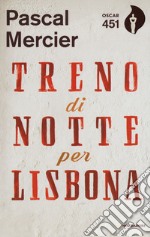 Treno di notte per Lisbona. Con Segnalibro libro