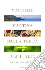 Dalla terra all'Italia. Storie dal futuro del Paese