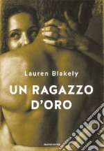 Un ragazzo d'oro libro