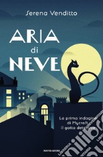 Aria di neve. La prima indagine di Mycroft, il gatto detective libro