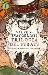 Trilogia dei pirati: Tortuga-Veracruz-Cartagena libro