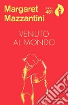 Venuto al mondo libro