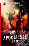 Buona Apocalisse a tutti! libro di Pratchett Terry Gaiman Neil