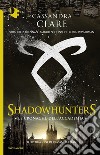 Le cronache dell'Accademia. Shadowhunters libro