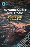 Chi sta male non lo dice libro di Distefano Antonio Dikele