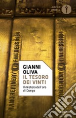 Il tesoro dei vinti. Il mistero dell'oro di Dongo libro