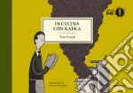 In cucina con Kafka libro