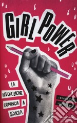 Girl power. La rivoluzione comincia a scuola