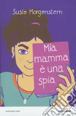 Mia mamma è una spia