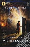 L'apprendista di Michelangelo libro di Martigli Carlo A.