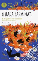 E negli occhi scintille. Sette arti in sette donne libro