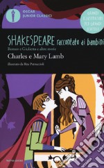 Romeo e Giulietta e altre storie. Shakespeare raccontato ai bambini