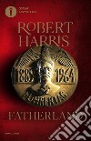 Fatherland libro di Harris Robert