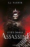 L'età degli assassini libro di Barker R. J.