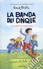 La grotta nascosta. La banda dei cinque. Vol. 3 libro