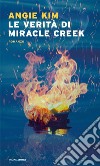 Le verità di Miracle Creek libro