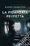 La fidanzata perfetta libro