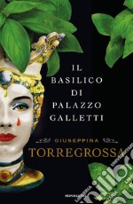 Il basilico di Palazzo Galletti libro