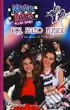 Noi siamo musica. Il romanzo del live tour. Maggie & Bianca. Fashion friends libro