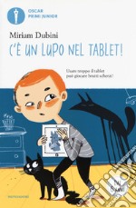 C'è un lupo nel tablet! libro