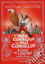 Fuga da Londra. Il Gran Consiglio del Real Coniglio libro