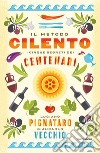 Il metodo Cilento. I cinque segreti dei centenari libro