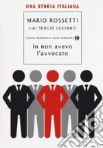 Io non avevo l'avvocato. Una storia italiana