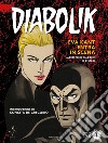 Diabolik. Eva Kant entra in scena. L'arresto di Diabolik: il remake libro di Giussani Angela Giussani Luciana Faraci Tito