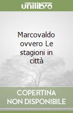 Marcovaldo ovvero Le stagioni in città libro