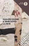 Il seme sotto la neve libro di Silone Ignazio