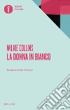 La donna in bianco libro di Collins Wilkie