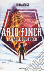 La valle del fuoco. Arlo Finch. Vol. 1 libro