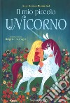 Il mio piccolo unicorno. Ediz. a colori libro di Krouse Rosenthal Amy